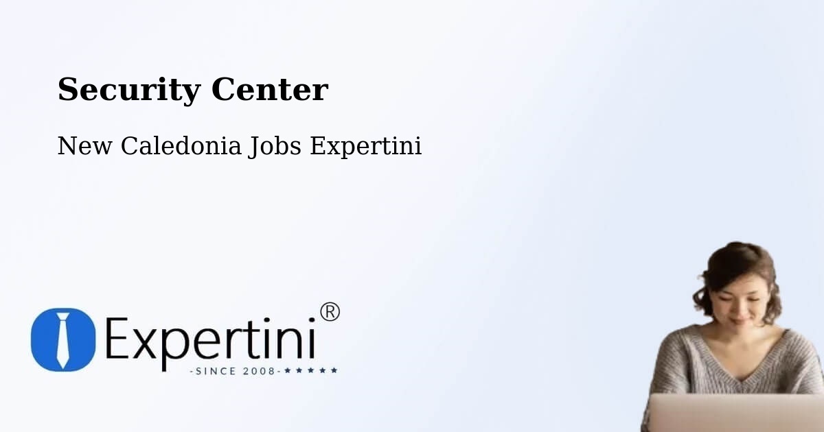 Security & Compliance – Naméméhu - New Caledonia Jobs Expertini